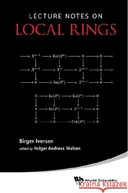 Lecture Notes on Local Rings  9789814603652 