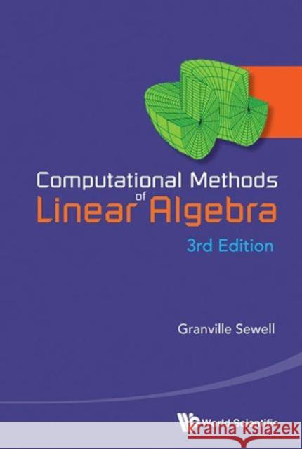 Computational Methods of Linear Algebra (3rd Edition) Sewell, Granville 9789814603850 World Scientific Publishing Company