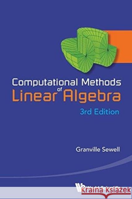 Computational Methods of Linear Algebra (3rd Edition) Sewell, Granville 9789814603867 World Scientific Publishing Company