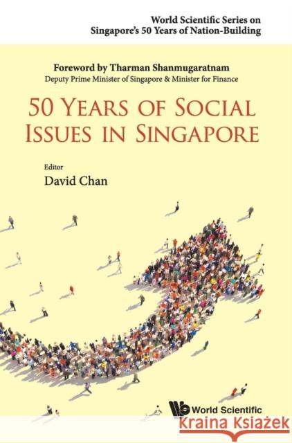 50 Years of Social Issues in Singapore David Chan David Chan Tharman Shanmugaratnam 9789814632607