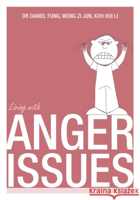 Living with Anger Dr. Rebecca Ang 9789814634403 Marshall Cavendish c/o Times E