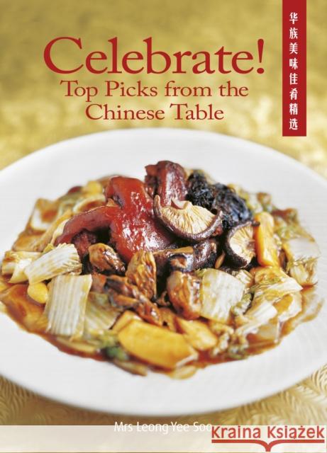 Celebrate! Top Picks from the Chinese Table Leong Yee Soo 9789814634588 Marshall Cavendish c/o Times E