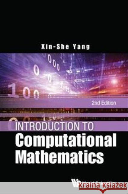 Introduction to Computational Mathematics (2nd Edition) Xin-She Yang 9789814635776