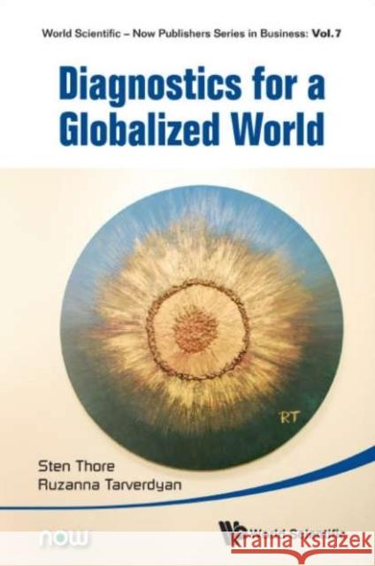 Diagnostics for a Globalized World Sten A. O. Thore 9789814641432