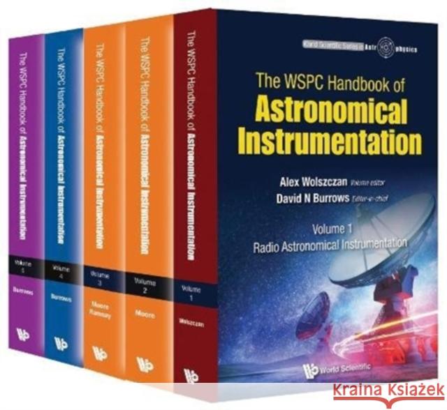 Wspc Handbook of Astronomical Instrumentation, the (in 5 Volumes) David N. Burrows 9789814644310