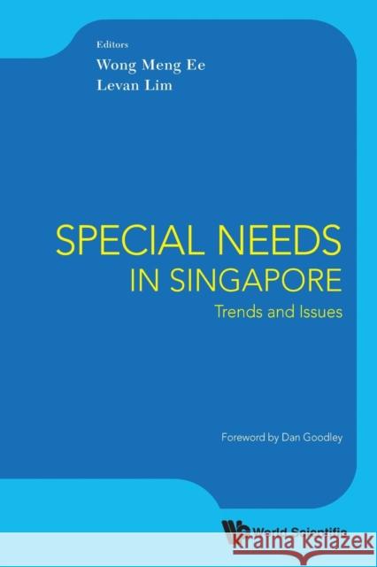 Special Needs in Singapore: Trends and Issues Wong, Meng Ee 9789814667135 World Scientific Publishing Company