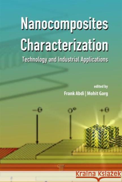 Characterization of Nanocomposites: Technology and Industrial Applications  9789814669023 