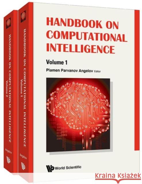 Handbook on Computational Intelligence (in 2 Volumes) Plamen Parvanov Angelov 9789814675000 World Scientific Publishing Company