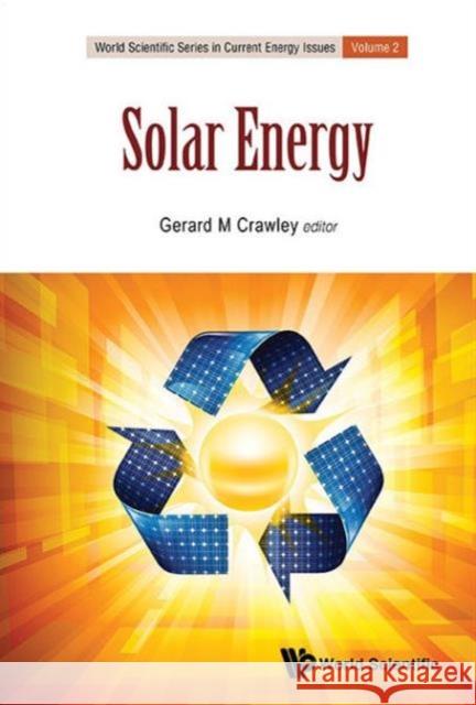 Solar Energy Gerard M. Crawley 9789814689496 World Scientific Publishing Company