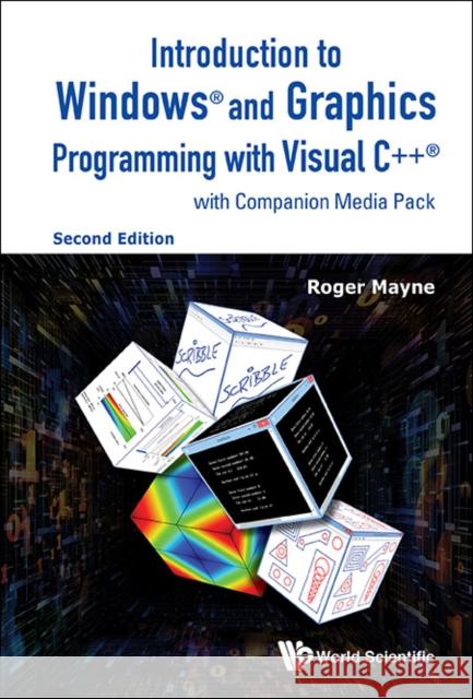 Introduction to Windows and Graphics Programming with Visual C++ (with Companion Media Pack) (Second Edition) Roger Mayne   9789814699402