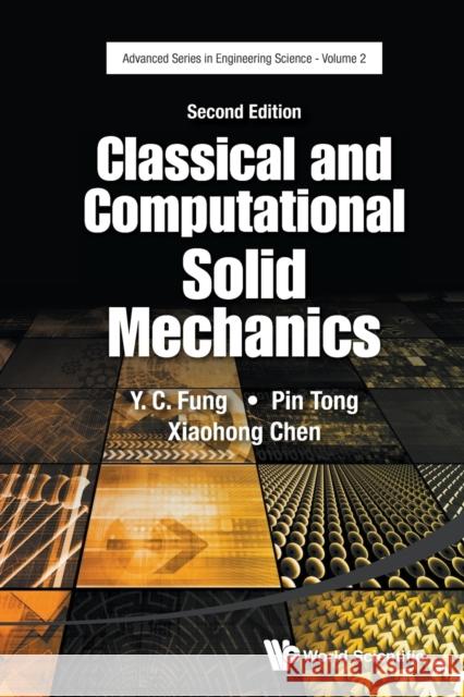 Classical and Computational Solid Mechanics (Second Edition) Fung, Yuen-Cheng 9789814713658 World Scientific Publishing Company