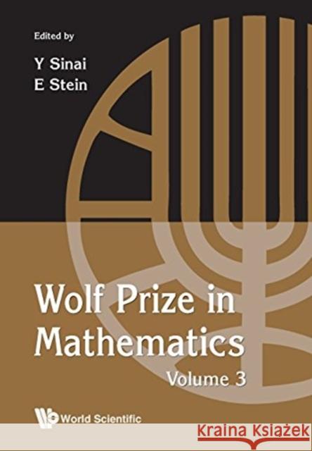 Wolf Prize in Mathematics, Volume 3 Sinai, Yakov 9789814723916 World Scientific Publishing Company