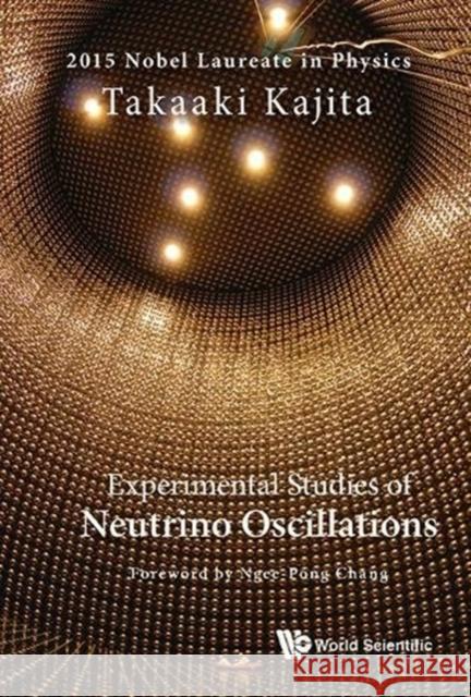 Experimental Studies of Neutrino Oscillations Kajita Takaaki 9789814759151 World Scientific Publishing Company