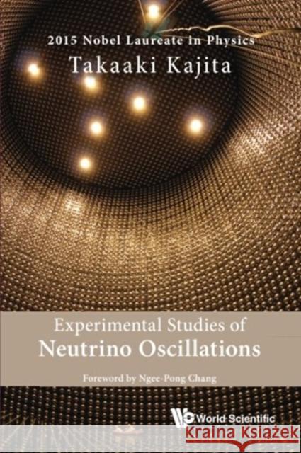 Experimental Studies of Neutrino Oscillations Kajita, Takaaki 9789814759267 World Scientific Publishing Company