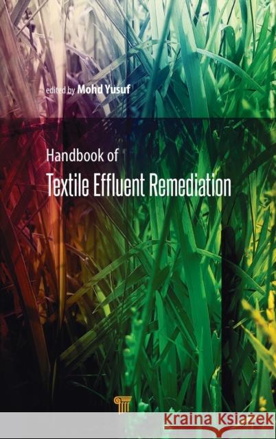 Handbook of Textile Effluent Remediation Mohd Yusuf 9789814774901