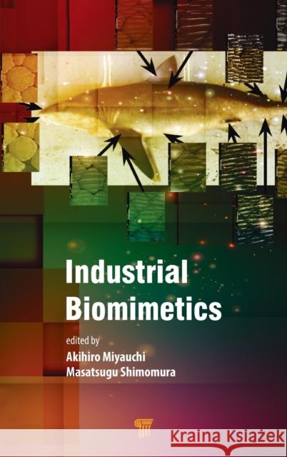 Industrial Biomimetics Akihiro Miyauchi Masatsugu Shimomura 9789814800075