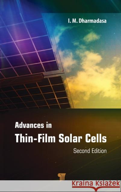 Advances in Thin-Film Solar Cells I. M. Dharmadasa 9789814800129 Pan Stanford Publishing