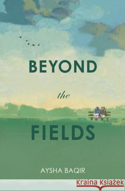 Beyond the Fields Aysha Baqir 9789814841184 Marshall Cavendish International (Asia) Pte L