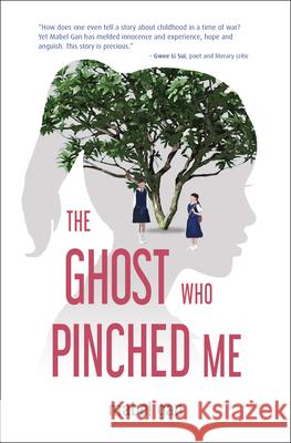 The Ghost Who Pinched Me Mabel Gan 9789814841887 Marshall Cavendish International (Asia) Pte L