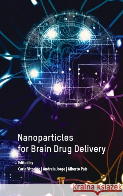 Nanoparticles for Brain Drug Delivery  9789814877312 Jenny Stanford Publishing