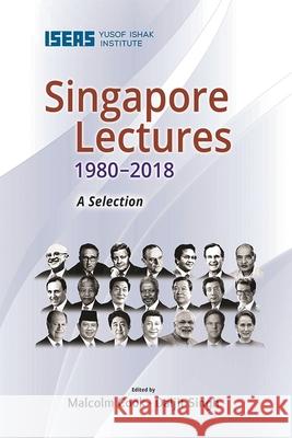 Singapore Lectures 1980-2018: A Selection Malcolm Cook Daljit Singh 9789814881913 Iseas-Yusof Ishak Institute
