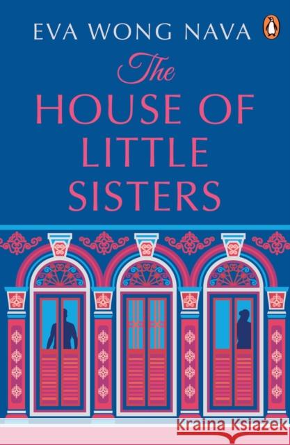 The House of Little Sisters Eva Wong Nava 9789814882279 Penguin Books