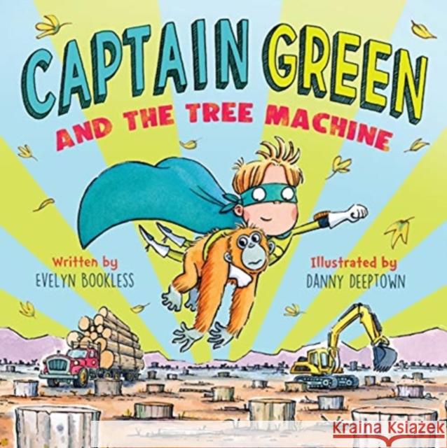 Captain Green and the Tree Machine Evelyn Bookless 9789814893206 Marshall Cavendish International (Asia) Pte L