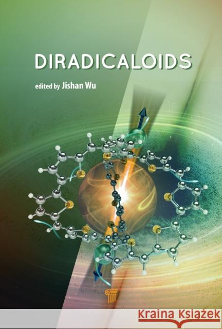 Diradicaloids Jishan Wu 9789814968089 Jenny Stanford Publishing