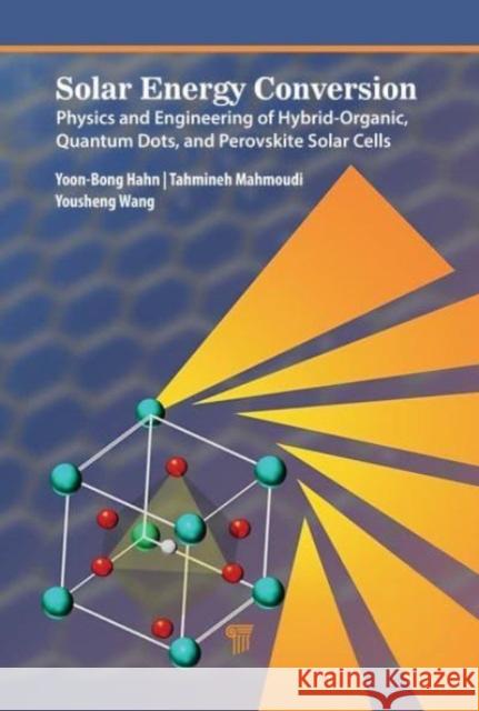 Next Generation Solar Cells: Principles and Materials Yousheng Wang 9789814968669 Jenny Stanford Publishing