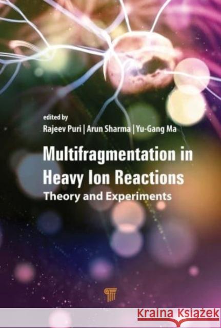 Multifragmentation in Heavy-Ion Reactions Ma, Yu-Gang 9789814968690 Jenny Stanford Publishing