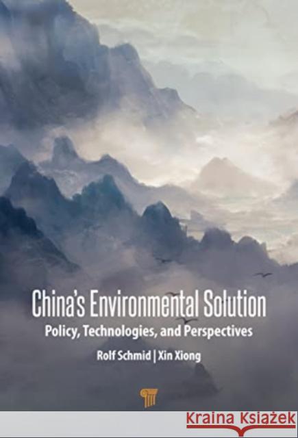 China's Environmental Solutions Xin Xiong 9789814968980