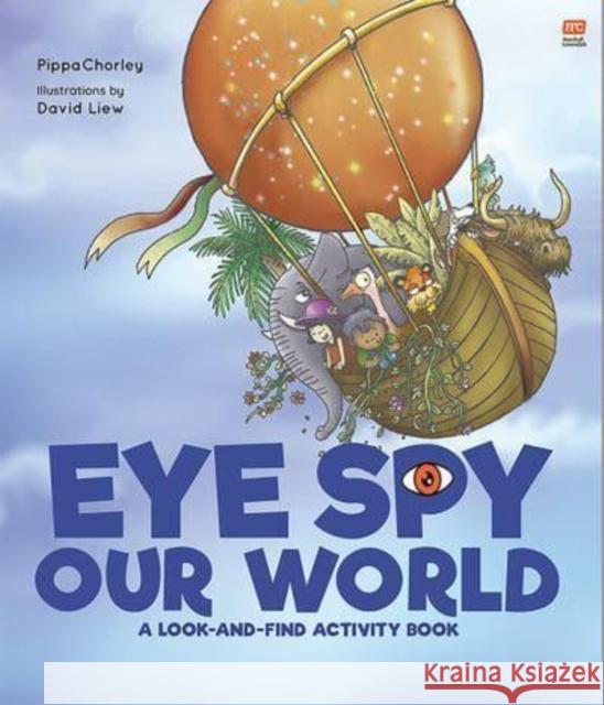 Eye Spy Our World: A Look-And-Find Activity Book P CHORLEY 9789815009132 Marshall Cavendish International (Asia) Pte L