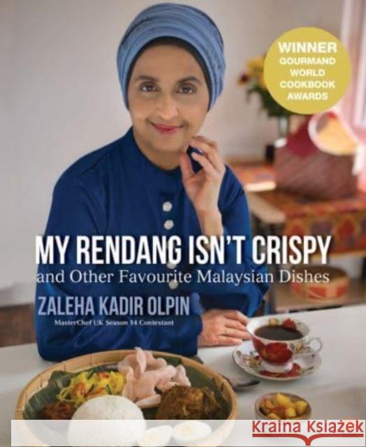 My Rendang Isn't Crispy: And Other Favourite Malaysian Dishes Zaleha Kadir Olpin 9789815009859 Marshall Cavendish International (Asia) Pte L