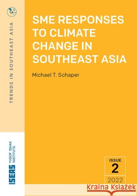 Sme Responses to Climate Change in Southeast Asia  9789815011296 ISEAS