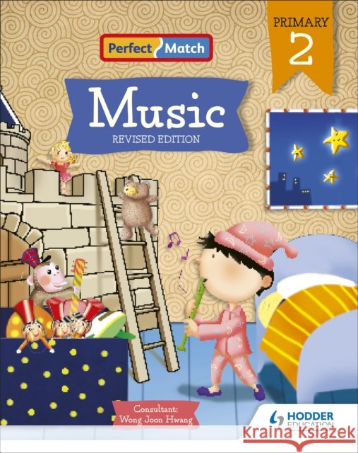 Perfect Match Music Revised Edition Primary 2 Wong Joon Hwang 9789815030471