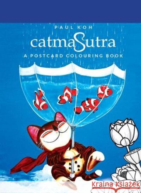 Catmasutra: A Postcard Colouring Book Paul Koh 9789815044294 Marshall Cavendish International (Asia) Pte L
