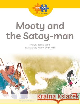 Read + Play  Strengths Bundle 2 Mooty and  the Satay-Man Jessie Wee 9789815066203