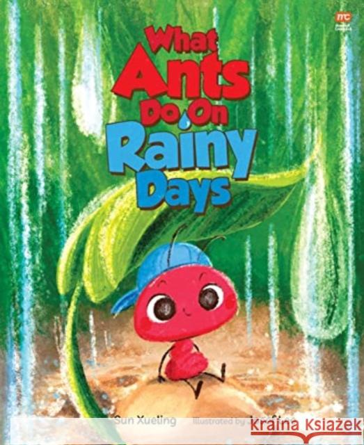 What Ants Do on Rainy Days Sun Xueling Josef Lee 9789815113105 Marshall Cavendish ELT