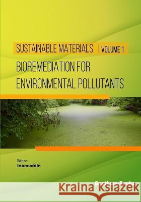 Bioremediation for Environmental Pollutants Inamuddin   9789815123517 Bentham Science Publishers