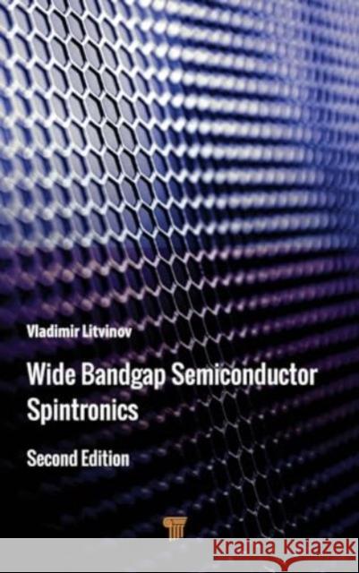 Wide Bandgap Semiconductor Spintronics Vladimir Litvinov 9789815129205 Jenny Stanford Publishing