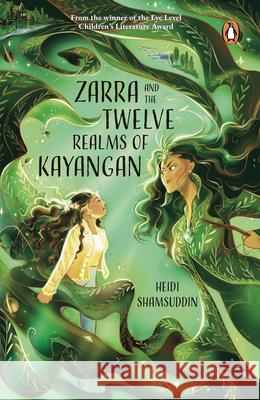 Zarra and the Twelve Realms of Kayangan Heidi Shamsuddin 9789815144895