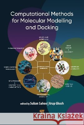 Computational Methods for Molecular Modelling and Docking Arup Kumar Ghosh Suban K. Saboo 9789815352252