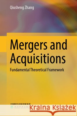 Mergers and Acquisitions Zhang, Qiusheng 9789819201211