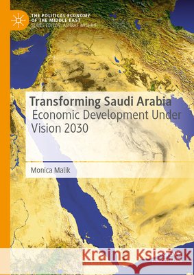 Transforming Saudi Arabia Monica Malik 9789819224210
