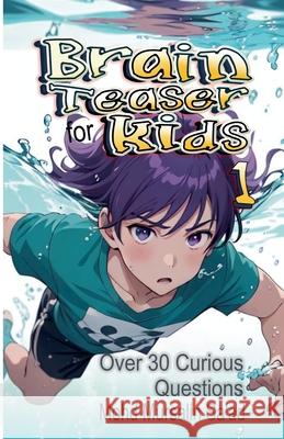 Brain Teaser for Kids Mohd Mursalin Saad 9789819427895