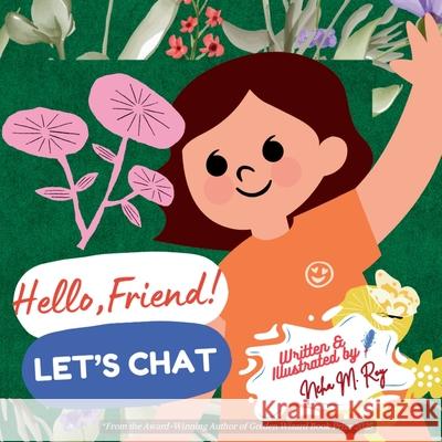 Hello, Friend! Let'S Chat Neha Moghe Roy 9789819440474 Chatterchirps