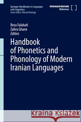 Handbook of Phonetics and Phonology of Modern Iranian Languages Reza Falahati Zahra Ghane 9789819503827 Springer