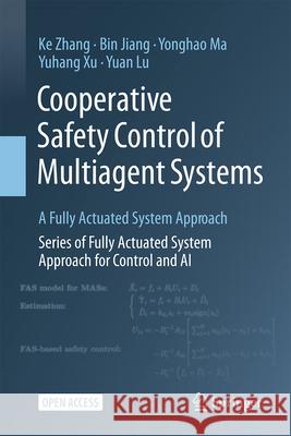 Cooperative Safety Control of Multiagent Systems Ke Zhang Bin Jiang Yonghao Ma 9789819505364 Springer