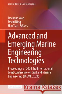 Advanced and Emerging Marine Engineering Technologies  9789819514861 Springer Nature Singapore
