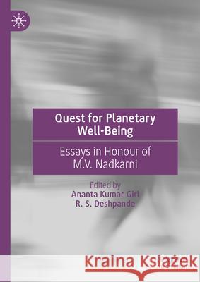 Quest for Planetary Well-Being: Essays in Honour of M.V. Nadkarni Ananta Kumar Giri R. S. Deshpande 9789819520763 Palgrave MacMillan